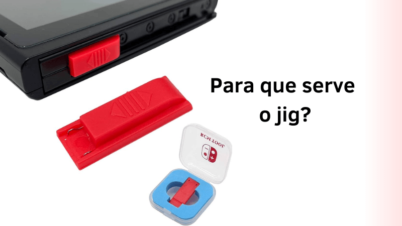 Jig RCM Nintendo Switch e sua utilização: vantagens e funcionalidades do dispositivo.