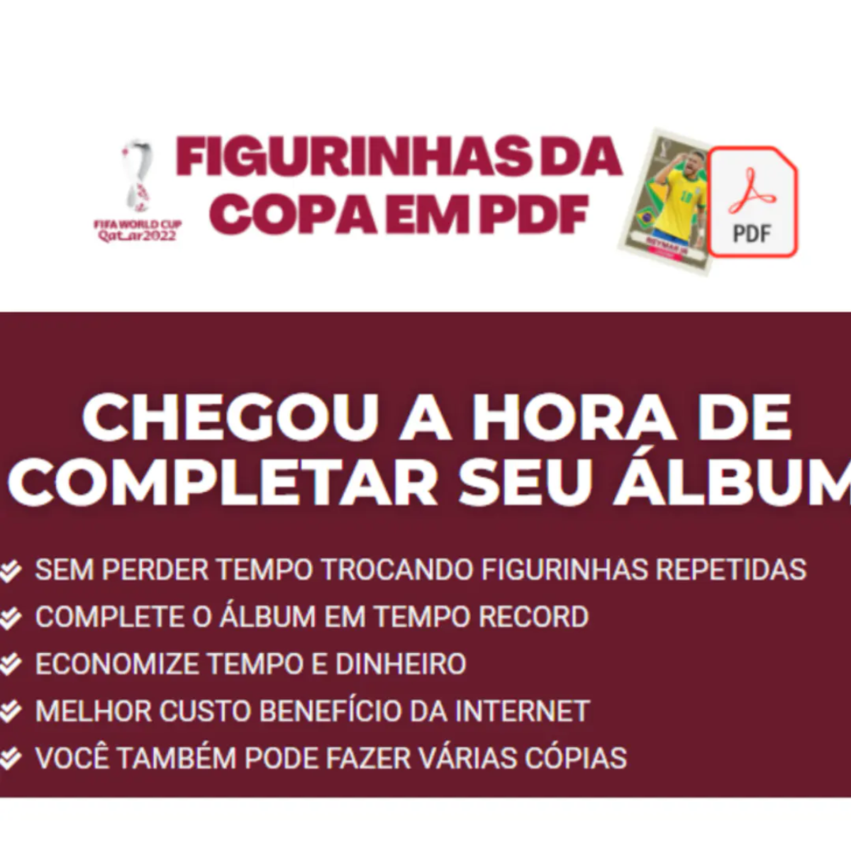Figurinhas Copa Qatar 2022 em PDF para completar seu álbum rapidamente e de forma econômica.